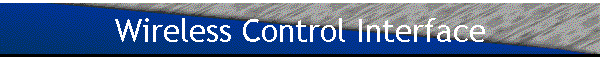 Wireless Control Interface
